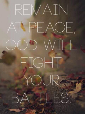 God fights your battles