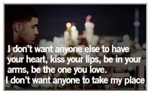 Drake Lyrics Quotes 2013 Mar 2013 #love #quotes