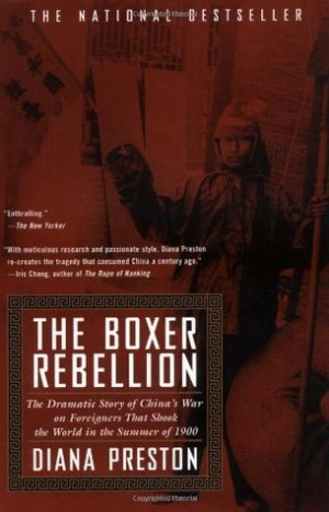 The Boxer Rebellion: The Dramatic Story of China's War on Foreigners ...