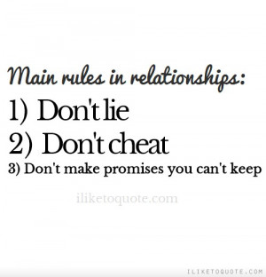 ... Don’t Lie, 2 Don’t Cheat, 3 Don’t Make Promises You Can’t Keep