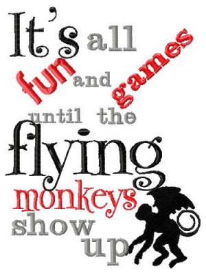 Its all fun and games until the flying monkeys show up embroider