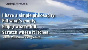 Best Simple Life philosophy Quotes Image by Alice Roosevelt Longworth