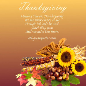 Thanksgiving – Missing You on Thanksgiving, we see your empty chair ...