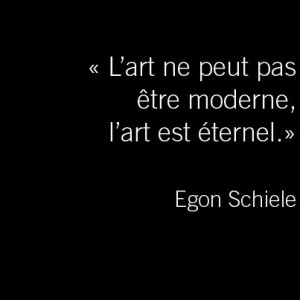 Words on Art, quote from Egon Schiele