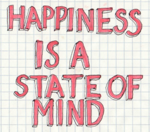 happiness is a state of mind