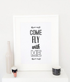come fly with me quote poster print, Typography Posters, Home wall ...