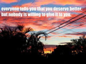 deserve better quotes tumblr