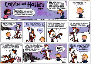Hey Calvin! Are we near a slaughterhouse, or did you forget your ...