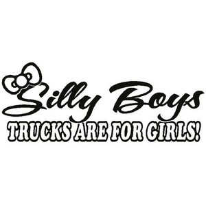 ... BOYS Trucks Are For Girls Vinyl Decal Sticker Diesel Truck 4X4 Bow