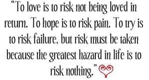 will risk almost anything for love, except my self-respect.