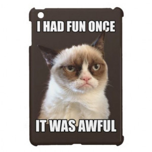 Grumpy Cat - I had fun once Case For The iPad Mini