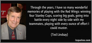 More Ted Lindsay Quotes