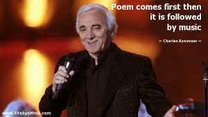 ... it is followed by music - Charles Aznavour Quotes - StatusMind.com