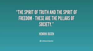 The spirit of truth and the spirit of freedom - these are the pillars ...