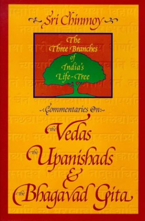 ... and the Bhagavad Gita: The Three Branches of India's Life-Tree