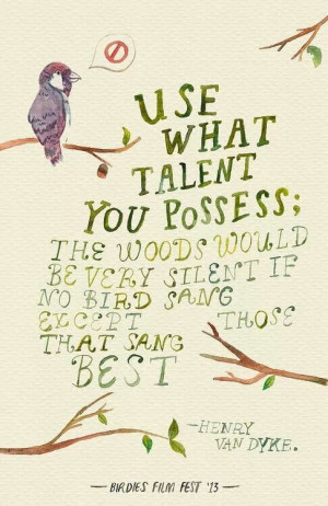 Use your talent proudly