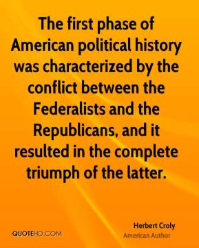 The first phase of American political history was characterized by the ...