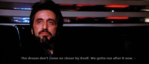 al pacino #carlito brigante #carlitos way #dreams #quote #movies # ...