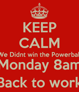 Back To Work Monday Monday 8am back to work