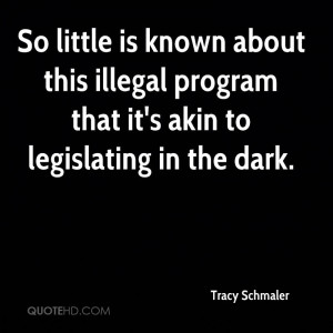 So little is known about this illegal program that it's akin to ...