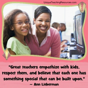 Quotes About Teachers Great teachers empathize with kids, respect them ...