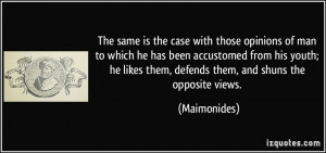 The same is the case with those opinions of man to which he has been ...