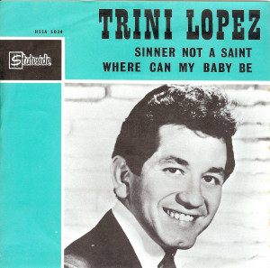 Trini Lopez wordt wereldberoemd in het jaar 1963, als zijn 'If I had a ...