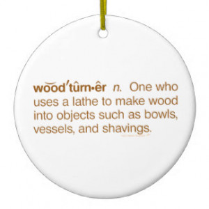 Funny Woodturner Definition Woodturning Christmas Ornaments