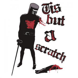 ... presents: Tis but a scratch - Monty Python's - Black Knight