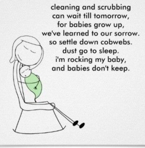 ... . Dust go to sleep. I’m rocking my baby and babies don’t keep