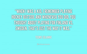 quote-Teemu-Selanne-when-i-was-a-kid-i-remember-1-212806.png
