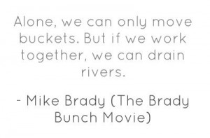 Wisdom from Mike Brady in The Brady Bunch Movie: Quote