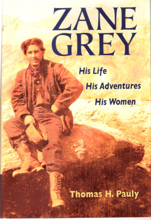 Missed Opportunity to Treat Zane Grey Seriously as a Writer ...