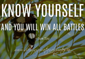 Sun Tzu Quotes Know Yourself Know yourself and you will win