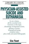 Physician-Assisted Suicide and Euthanasia