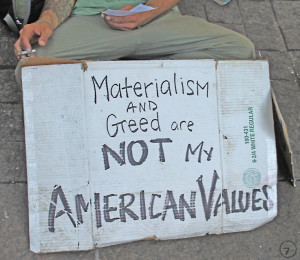 Materialism and Greed are NOT My AMERICAN VALUES
