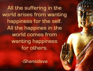 Empaths want only Happiness for Others, Shantideva Quote.