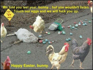 easter egg bunny chickens roosters cocks bad ass road kill funny humor ...