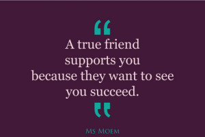 Friend Support Quotes The mark of a true friend?