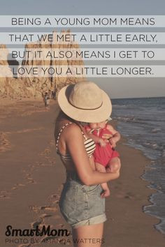 young mom means that we met a little early... but it also means ...