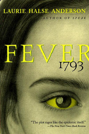 Fever 1793 by Laurie Halse Anderson