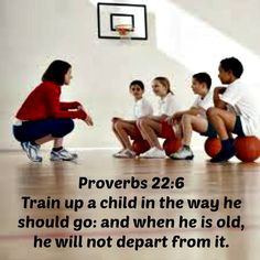... Bible Verses, Little League Parent Football, Proverbs 22 6, Teaching