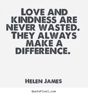 Love Kindness And Friendship Quotes
