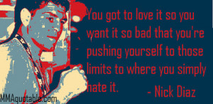 Love Vs Hate Quotes Nick diaz: there's no love in