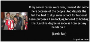 ... Carolina degree as soon as I can get my hands on it. - Lorrie Fair