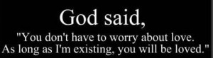 Funny Quotes About God Not Existing ~ God said,You don't have to worry ...