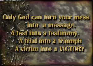 Trial to Triumph encouraging quote.