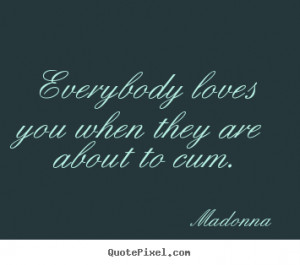 madonna more love quotes inspirational quotes life quotes friendship ...