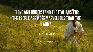 quote-E.-M.-Forster-love-and-understand-the-italians-for-the-48004.png