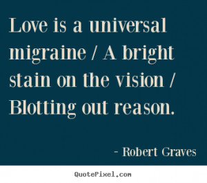 quotes about love by robert graves make your own love quote image